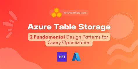 Azure Table Storage: Design Patterns for Query Optimization