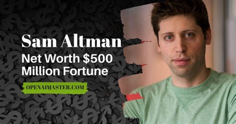 Sam Altman Net Worth $500 Million Fortune - Open AI Master