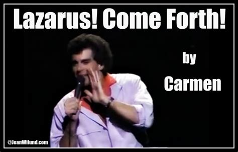 Monday Music - Lazarus, Come Forth! (Carmen) ~ Flash Back Music - Jean ...