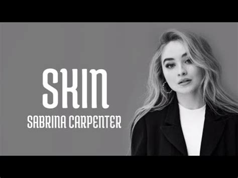 Sabrina Carpenter - Skin (Lyrics) - YouTube