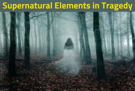 Supernatural Elements in Tragedy - All About English Literature