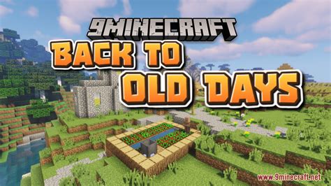 Back to Old Days Resource Pack (1.20.6, 1.20.1) - Texture Pack - 9Minecraft.Net