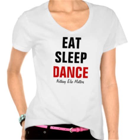 Dance Quotes For T Shirts. QuotesGram