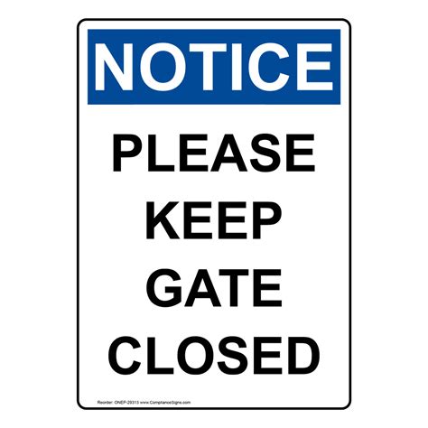 Vertical Please Keep Gate Closed Sign - OSHA NOTICE