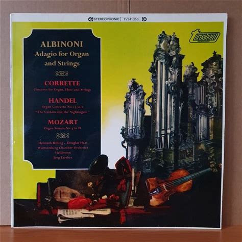 ALBINONI: ADAGIO FOR ORGAN AND STRINGS, CORRETTE: CONCERTO FOR ORGAN ...