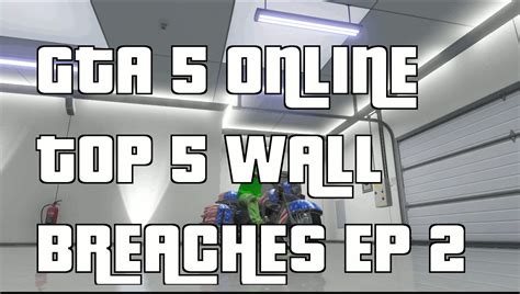 GTA 5 Online Top 5 Wall breaches EP 2 (GTA5 Wallbreach 1.15) | Gta 5 online, Online tops, Gta 5