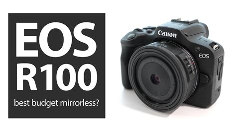 Is The Canon Eos R100 A Good Camera Store | smarys.org