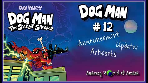 Dog Man 12 The Scarlet Shedder by Dav Pilkey - Announcement and Updates ...