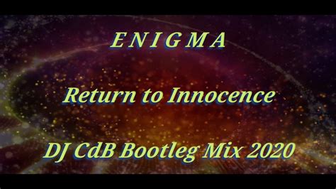 Enigma - Return to Innocence (DJ CdB Bootleg Mix 2020) - YouTube