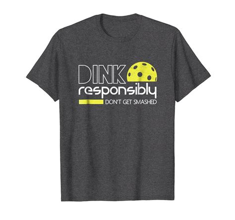 Dink Responsibly Funny Pickleball T-Shirt-ln – Lntee