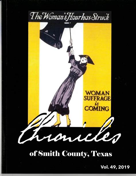 Chronicles of Smith County, Texas Volume 49, 2019 - Smith County ...