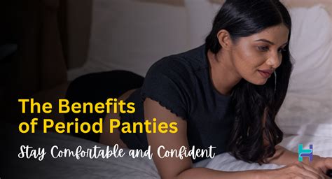 6 Benefits of Period Panties: Stay Comfortable and Confident – HealthFab