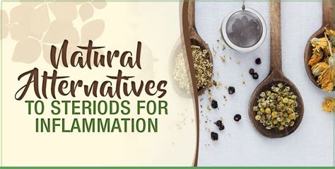 Natural Alternatives to Steroids For Inflammation | Natural alternative, Steroids, Inflammation