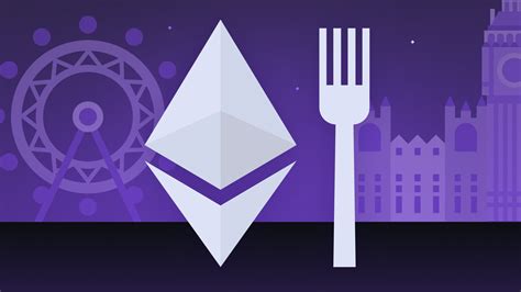 What Is the Ethereum London Hard Fork? | Binance Academy