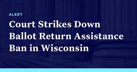 Court Strikes Down Ban on Absentee Ballot Return Assistance in Wisconsin - Democracy Docket