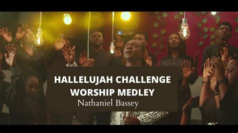 Nathaniel Bassey - Hallelujah Challenge Worship Medley - YouTube