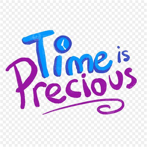 Precious PNG Transparent, Time Is Precious, Time, Life, Motivation PNG Image For Free Download