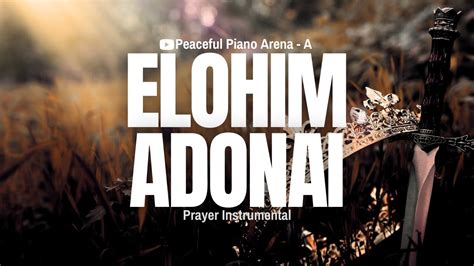 ELOHIM ADONAI || PRAYER INSTRUMENTAL || BIBLE STUDY - YouTube