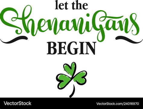 Let the shenanigans begin Royalty Free Vector Image