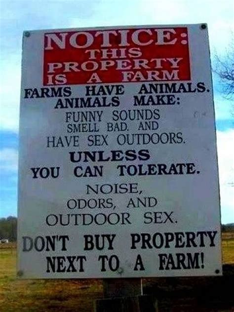 16 Funny Signs - Notice: This property is a farm. Farm Humor, Funny ...