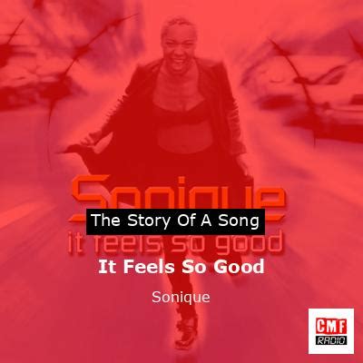 The story and meaning of the song 'It Feels So Good - Sonique