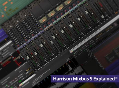 Harrison Mixbus 5 Explained® - Groove3 Video Tutorial