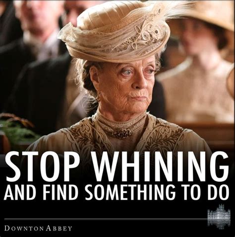 Violet Crawley | Downton abbey quotes, Maggie smith downton abbey, Downton abbey