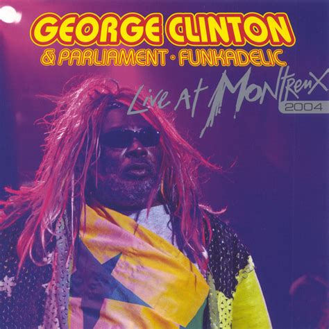 George Clinton and Parliament Funkadelic - Live at Montreux 2004 ...