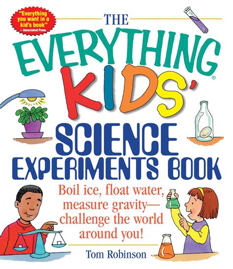 The Everything Kids' Science Experiments Book | Book by Tom Robinson | Official Publisher Page ...