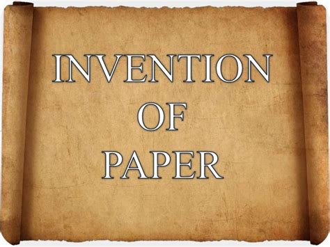 Invention of paper