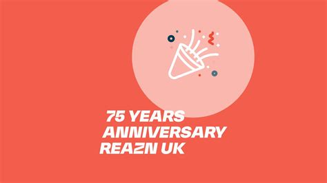 REAZN UK - 75 years anniversary - Congratulations