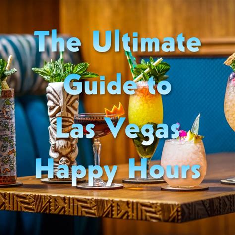 The Ultimate Guide to Las Vegas Happy Hours 2024 (300+ Listed) - VegasChanges