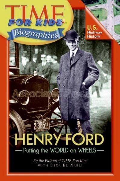 Henry Ford: Putting the World on Wheels (Time For Kids Biographies) | Henry ford, Magazines for ...