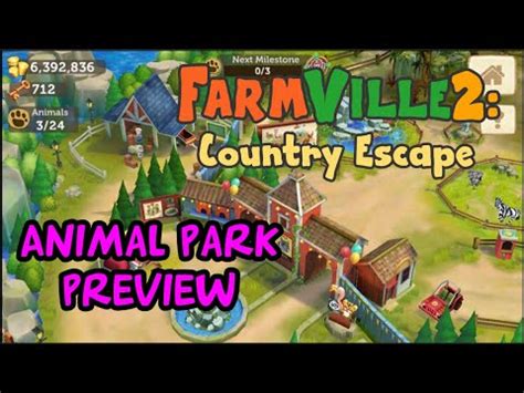 FARMVILLE 2 COUNTRY ESCAPE ANIMAL PARK PREVIEW - YouTube