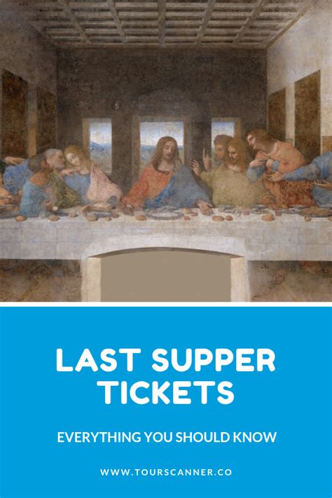 Last Supper Tickets Last Minute - It's not Sold Out! - TourScanner