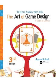 The Art of Game Design: A Book of Lenses, 3rd Edition – CoderProg