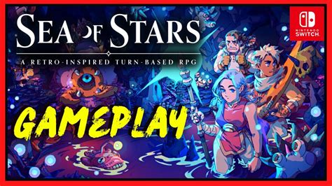 Sea Of Stars Nintendo Switch Gameplay! Smooth retro style RPG game ...