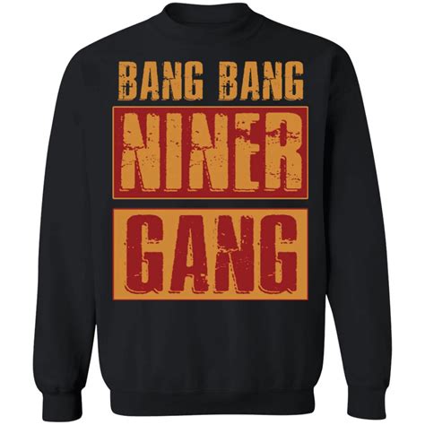 Bang bang niner gang shirt - Bucktee.com