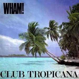 Wham! - Club Tropicana - Golden 80s Music