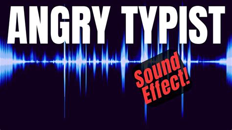 THE ANGRY TYPIST: Free Use Sound Effects #freesounds #sounddesign - YouTube