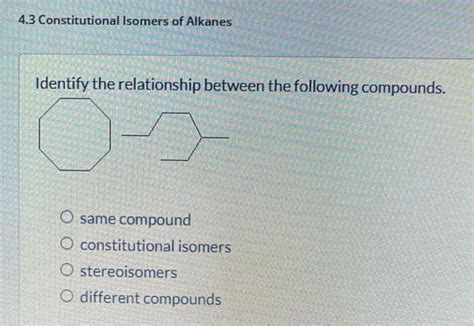 Solved 4.3 Constitutional Isomers of Alkanes Identify the | Chegg.com