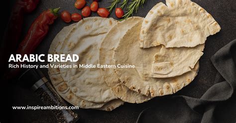 Bread Arabic - Unveiling the Rich History and Varieties in Middle ...