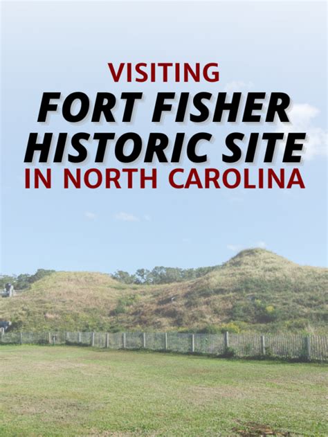 Fort Fisher Historic Site | NC Tripping