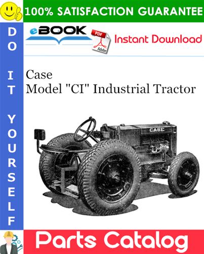 Case Model “CI” Industrial Tractor Parts Catalog Manual – PDF Download