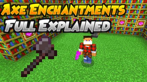 Minecraft All Axe Enchantments Full Explained | Best Enchantments For Axe - YouTube