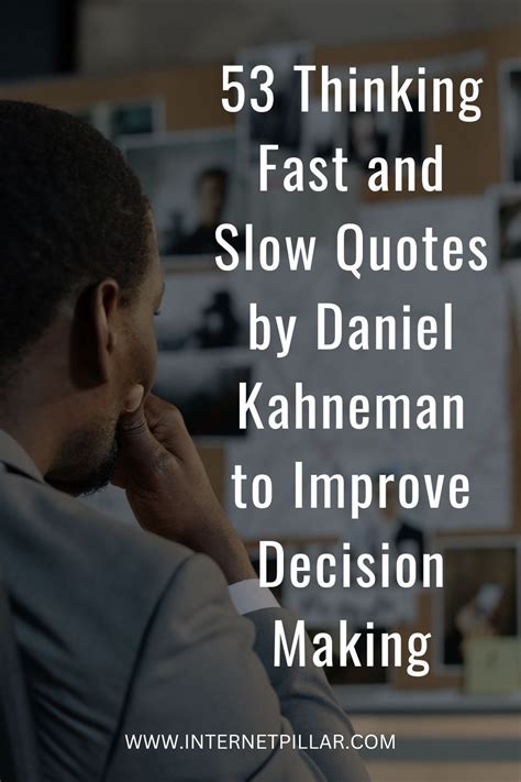 53 Thinking Fast and Slow Quotes by Daniel Kahneman to Improve Decision Making - #quotes # ...