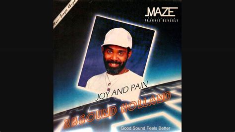 Maze ft. Frankie Beverly - Joy and Pain (12inch version) HQsound - YouTube