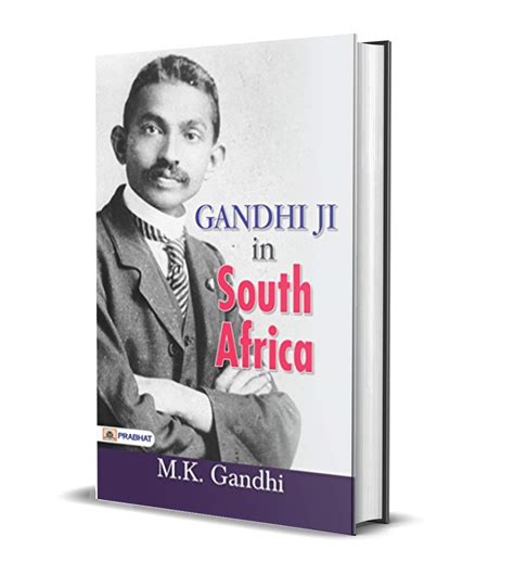 Gandhiji in South Africa: The Formative Years of a Leader - Tracing Mahatma Gandhi's Impactful ...