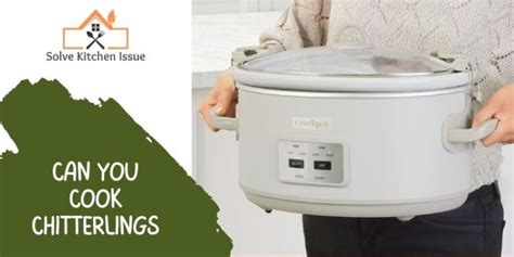 How to Cook Chitterlings in a Slow Cooker? Ultimate Process