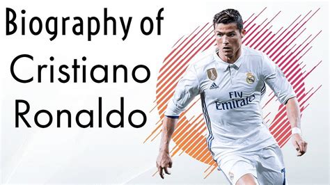 Biography of Cristiano Ronaldo. Cristiano Ronaldo: A Phenomenal Journey ...